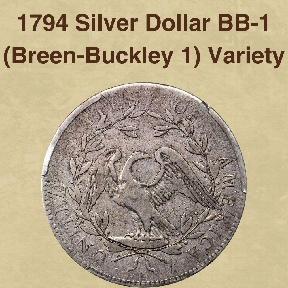 1794 Silver Dollar BB-1 (Breen-Buckley 1) Variety