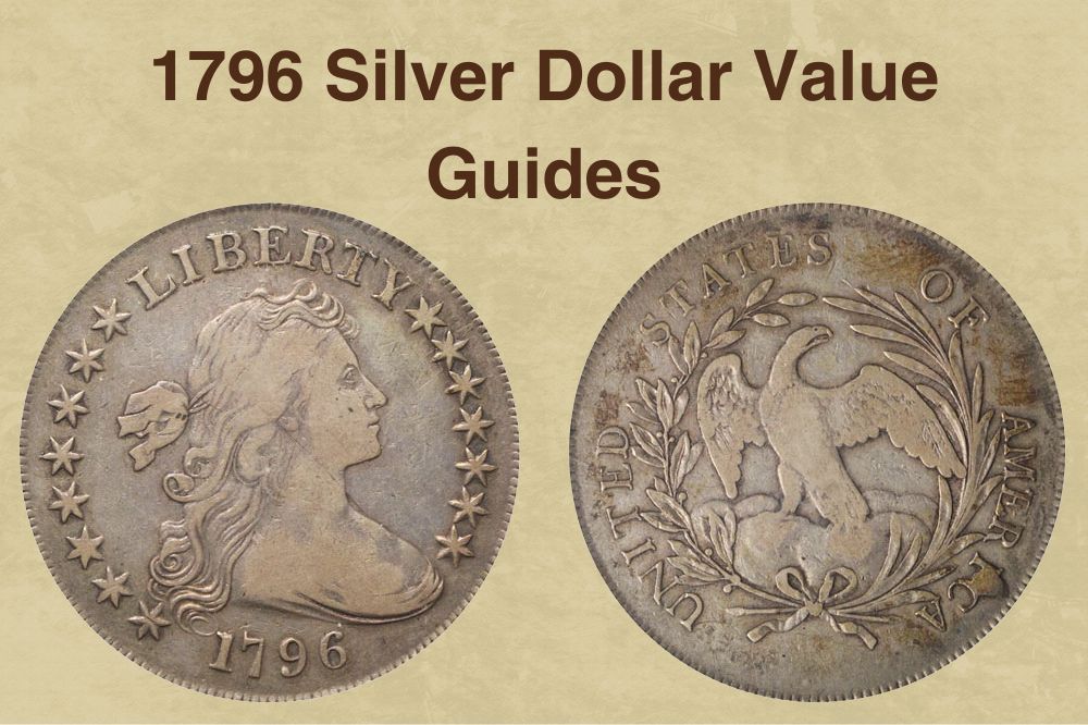 1796 Silver Dollar Value Guides