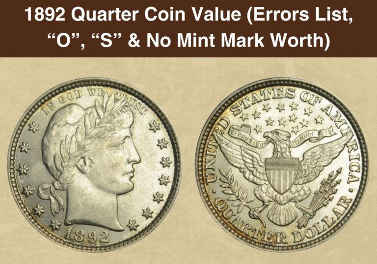 1892 Quarter Coin Value (Errors List, “O”, “S” & No Mint Mark Worth)