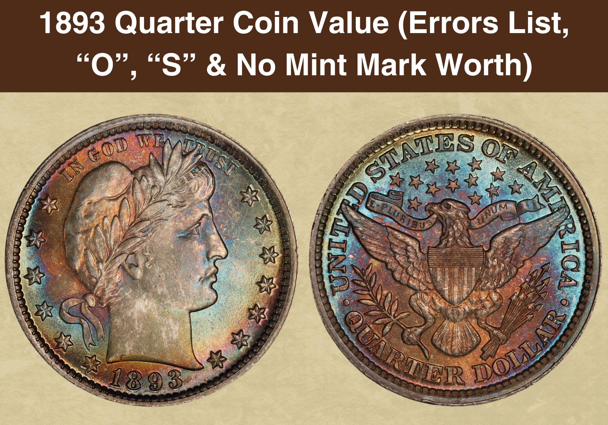 1893 Quarter Coin Value (Errors List, “O”, “S” & No Mint Mark Worth)