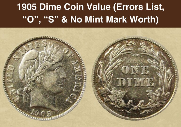1905 Dime Coin Value (Errors List, “O”, “S” & No Mint Mark Worth)