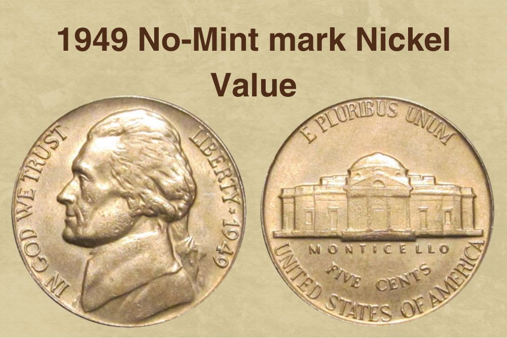 1949 No-Mint mark Nickel Value