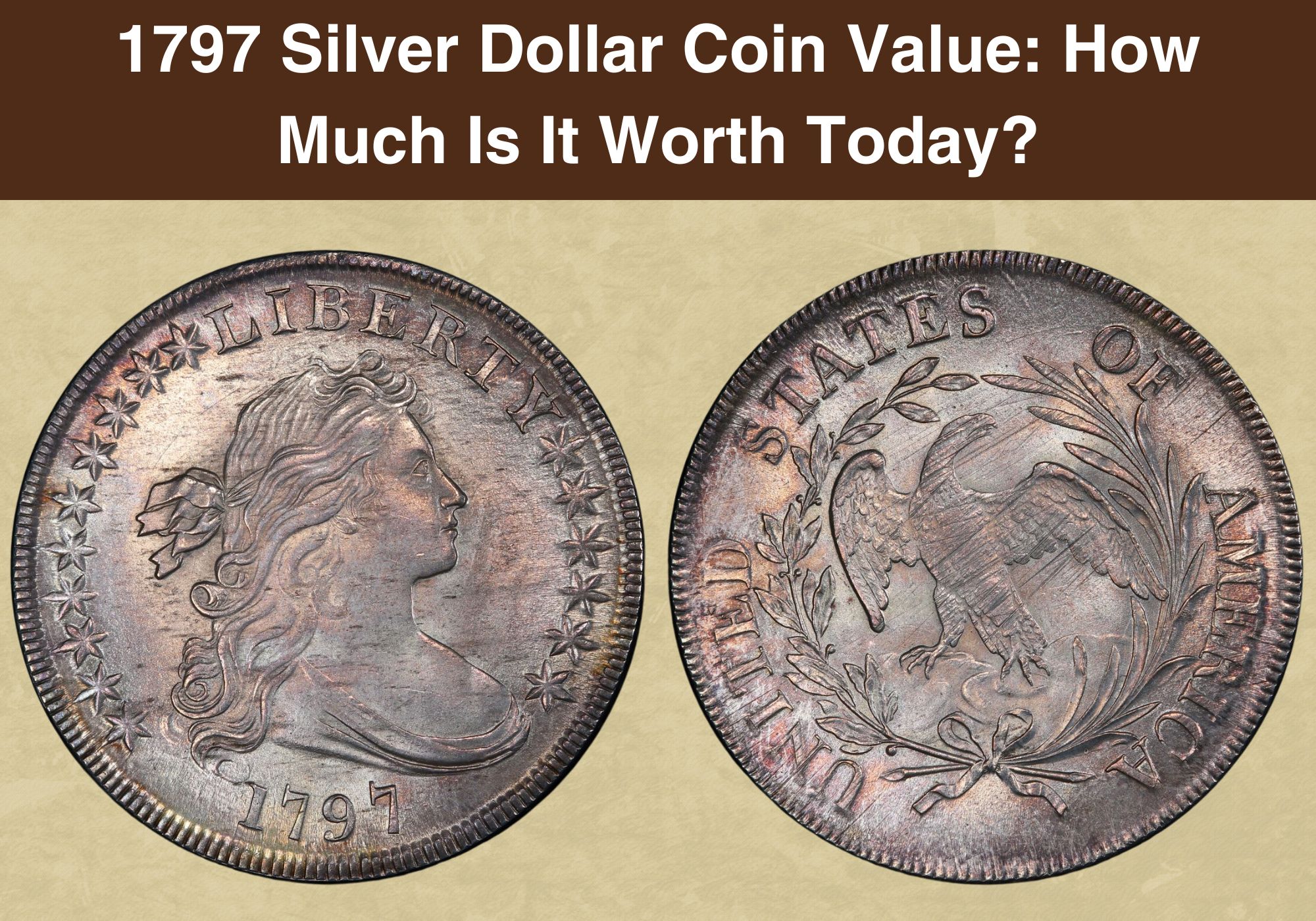 1797 Silver Dollar Coin Value How Much Is It Worth Today