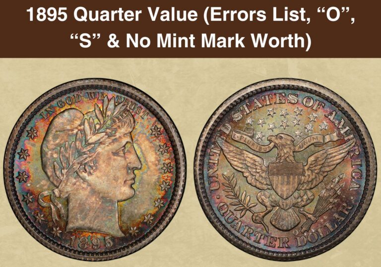 1895 Quarter Coin Value (Errors List, “O”, “S” & No Mint Mark Worth)