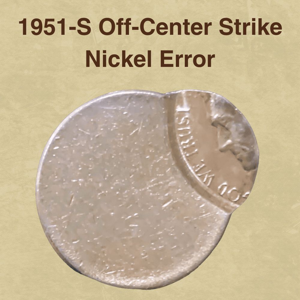 1951-S Off-Center Strike Nickel Error