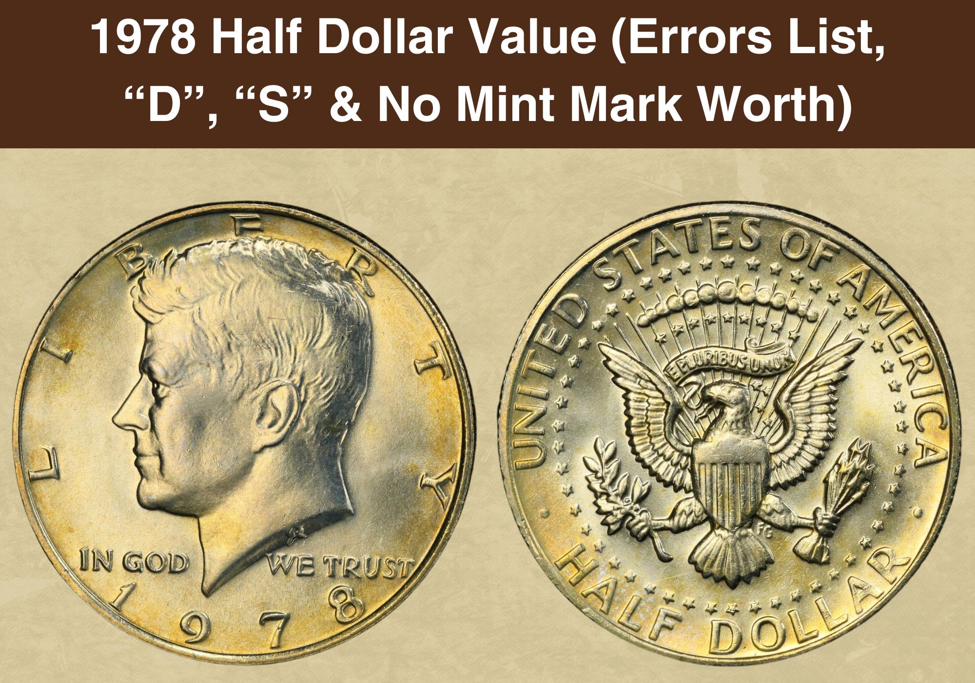 1978 Half Dollar Value (Errors List, “D”, “S” & No Mint Mark Worth)