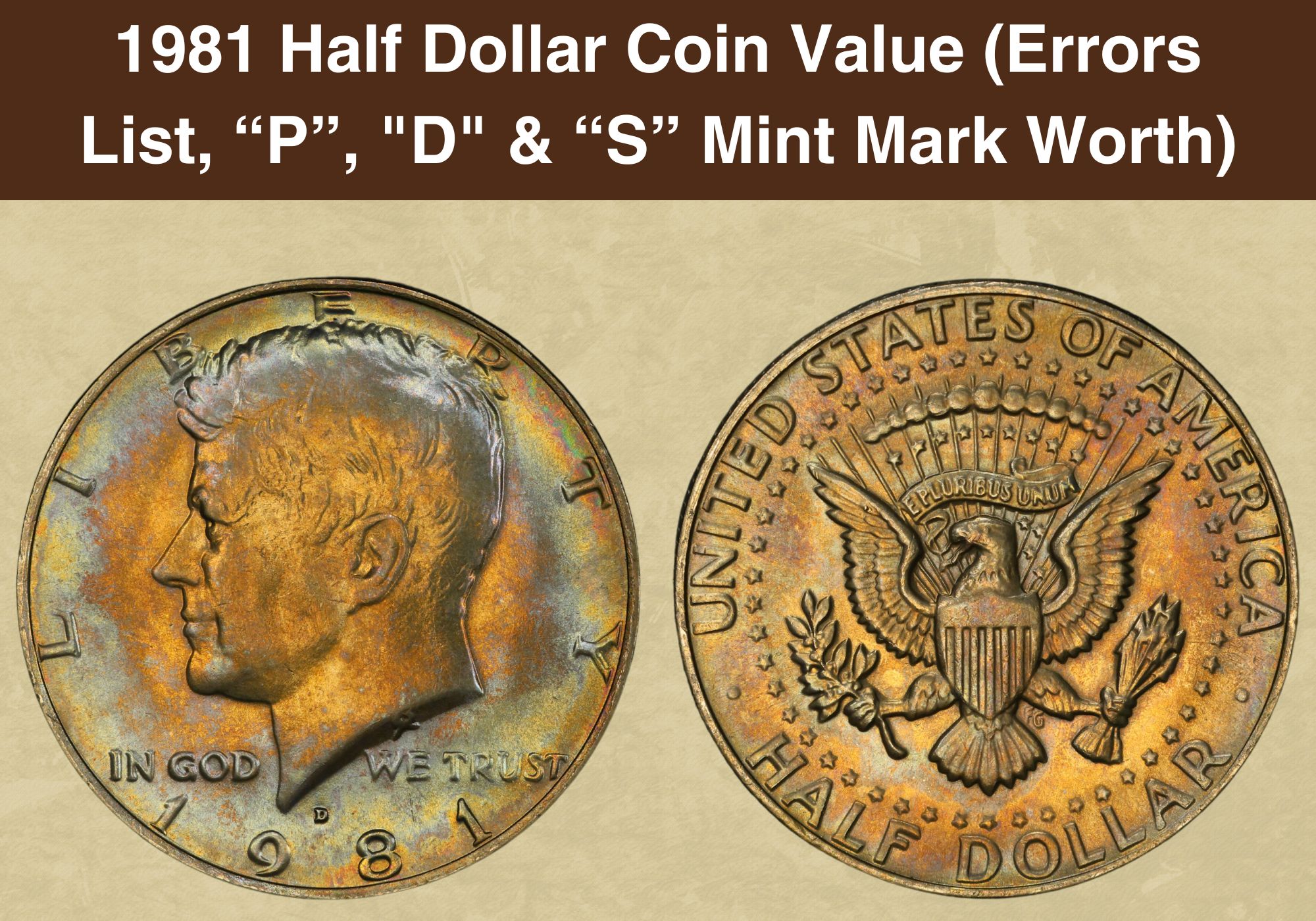 1981 Half Dollar Coin Value (Errors List, “P”, D & “S” Mint Mark Worth)