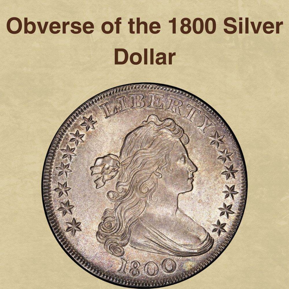 Obverse of the 1800 Silver Dollar