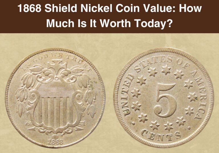 1868 Shield Nickel Coin Value: How Much Is It Worth Today?