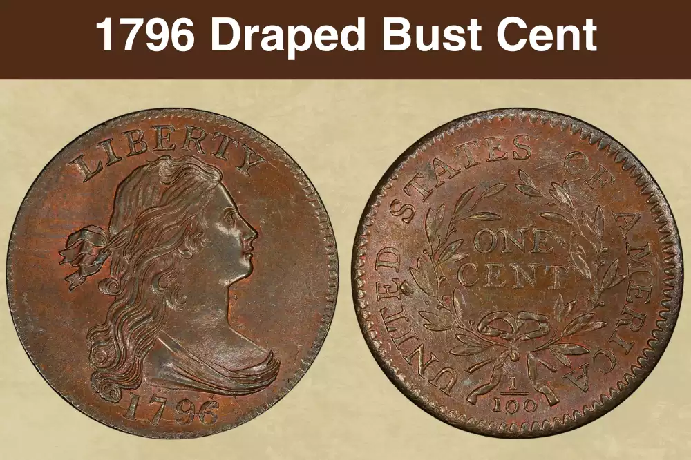 1796 Draped Bust Cent Coin Value (Errors List & No Mint Mark Worth