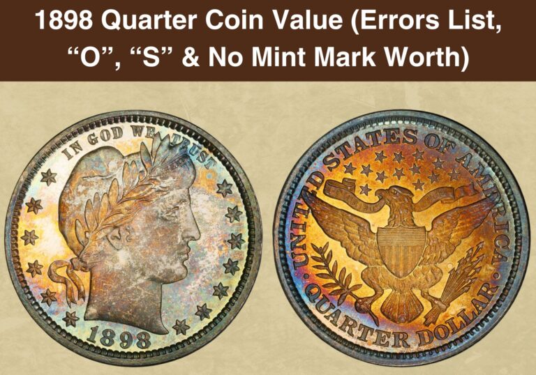 1898 Quarter Coin Value (Errors List, “O”, “S” & No Mint Mark Worth)