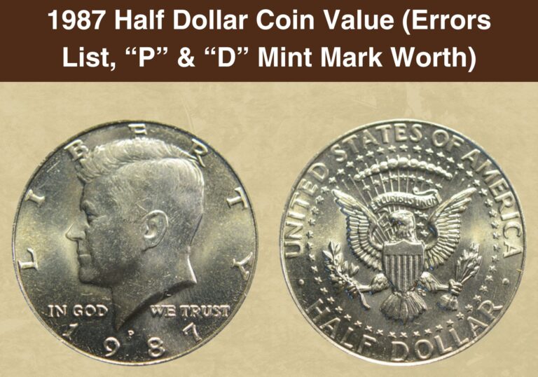 1987 Half Dollar Coin Value (Errors List, “P” & “D” Mint Mark Worth)