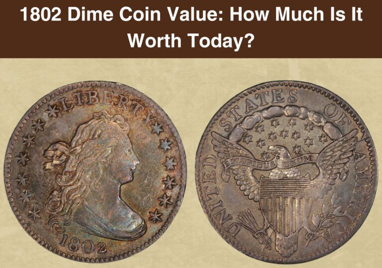 1802 Dime Coin Value: How Much Is It Worth Today?