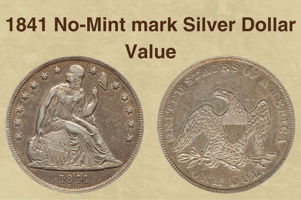 1841 No-Mint mark Silver Dollar Value