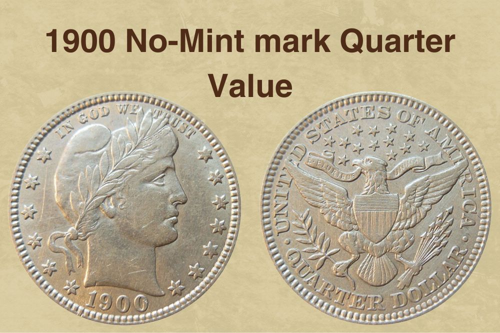 1900 No-Mint mark Quarter Value