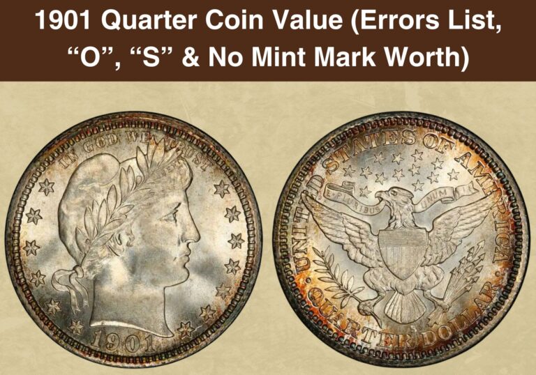 1901 Quarter Coin Value (Errors List, “O”, “S” & No Mint Mark Worth)
