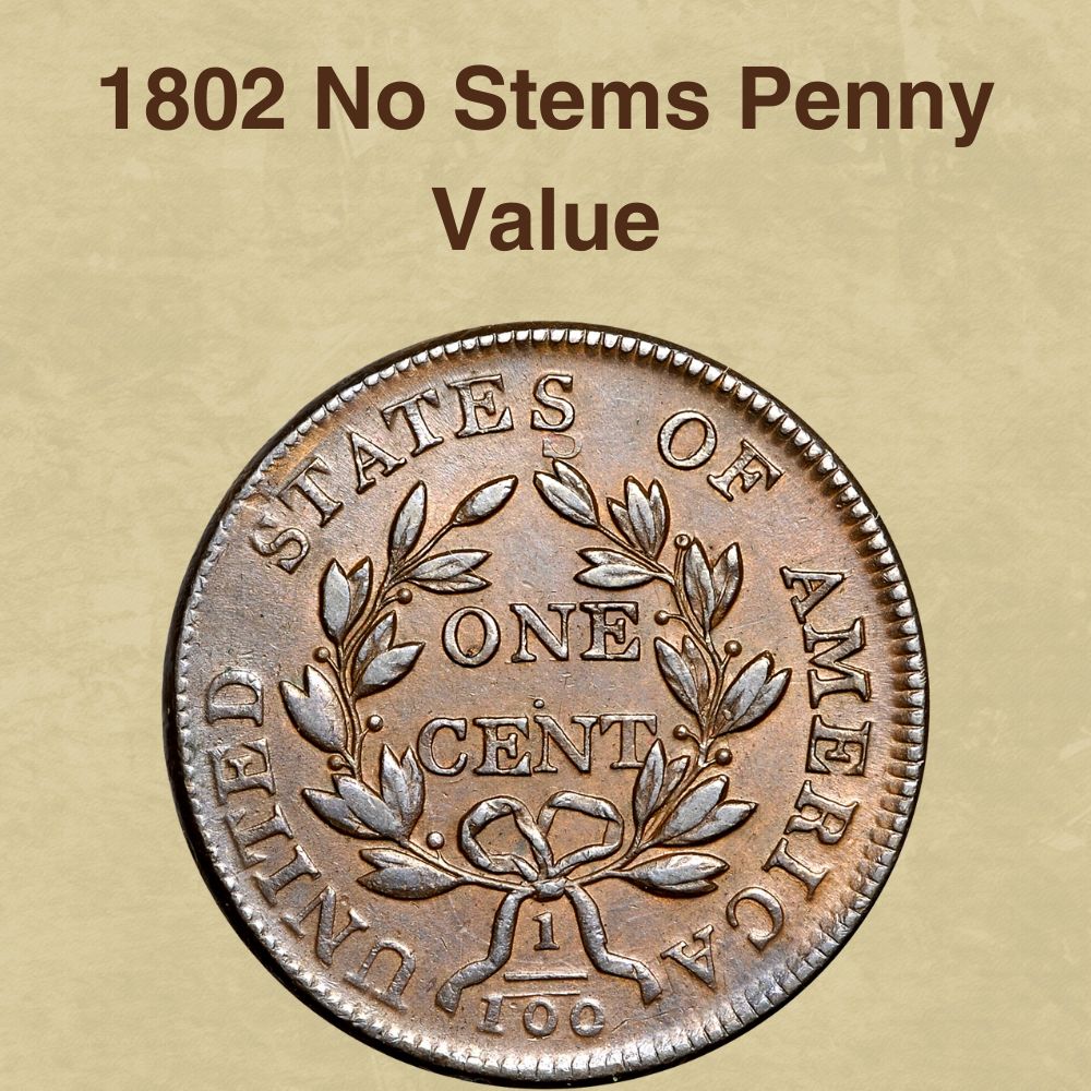 1802 No Stems Penny Value