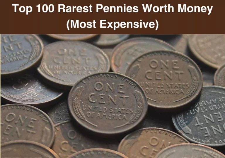 Top 100 Rarest Pennies Worth Money (Most Expensive)